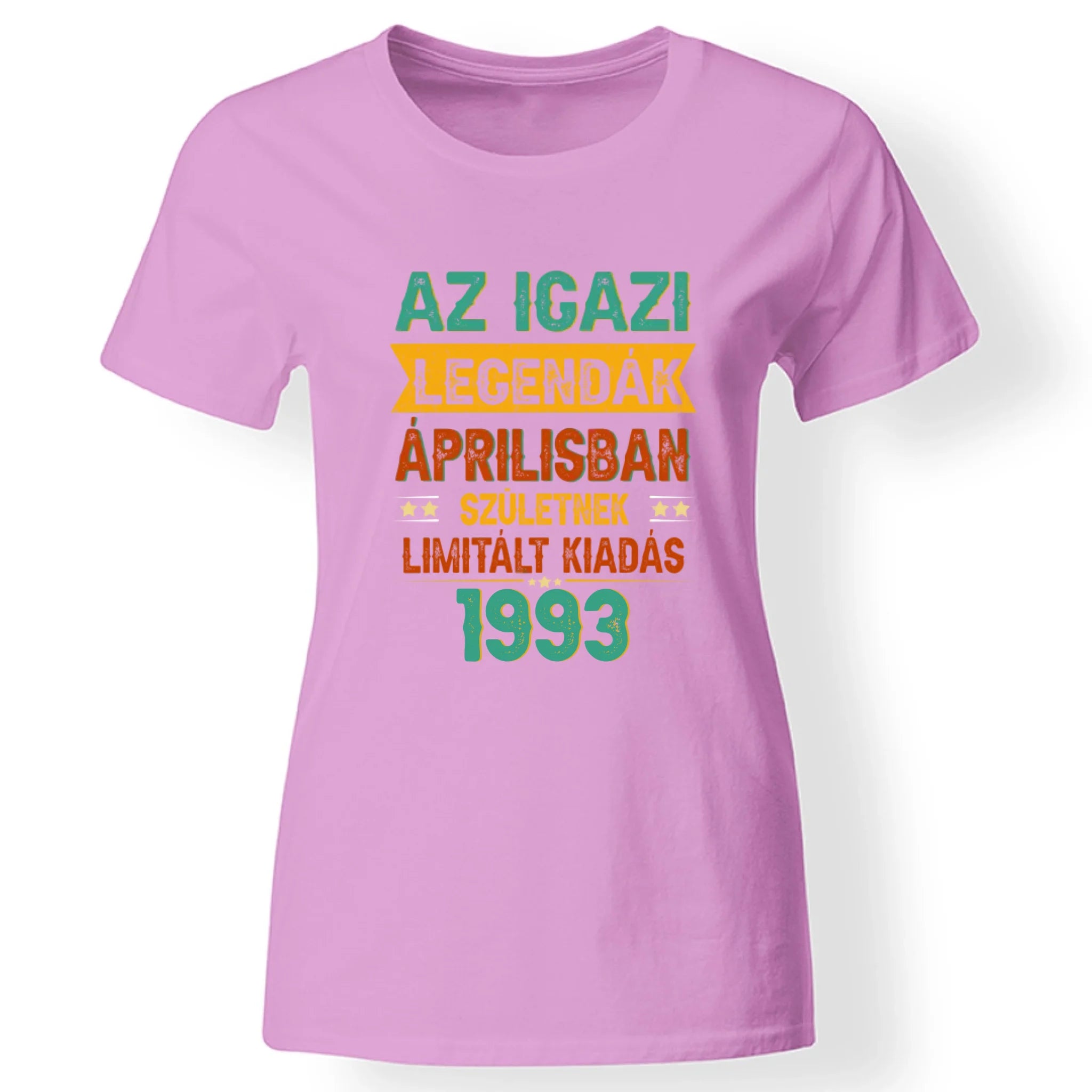 Szülinapi ajándék nőknek - Az igazi legendák női póló rózsaszín