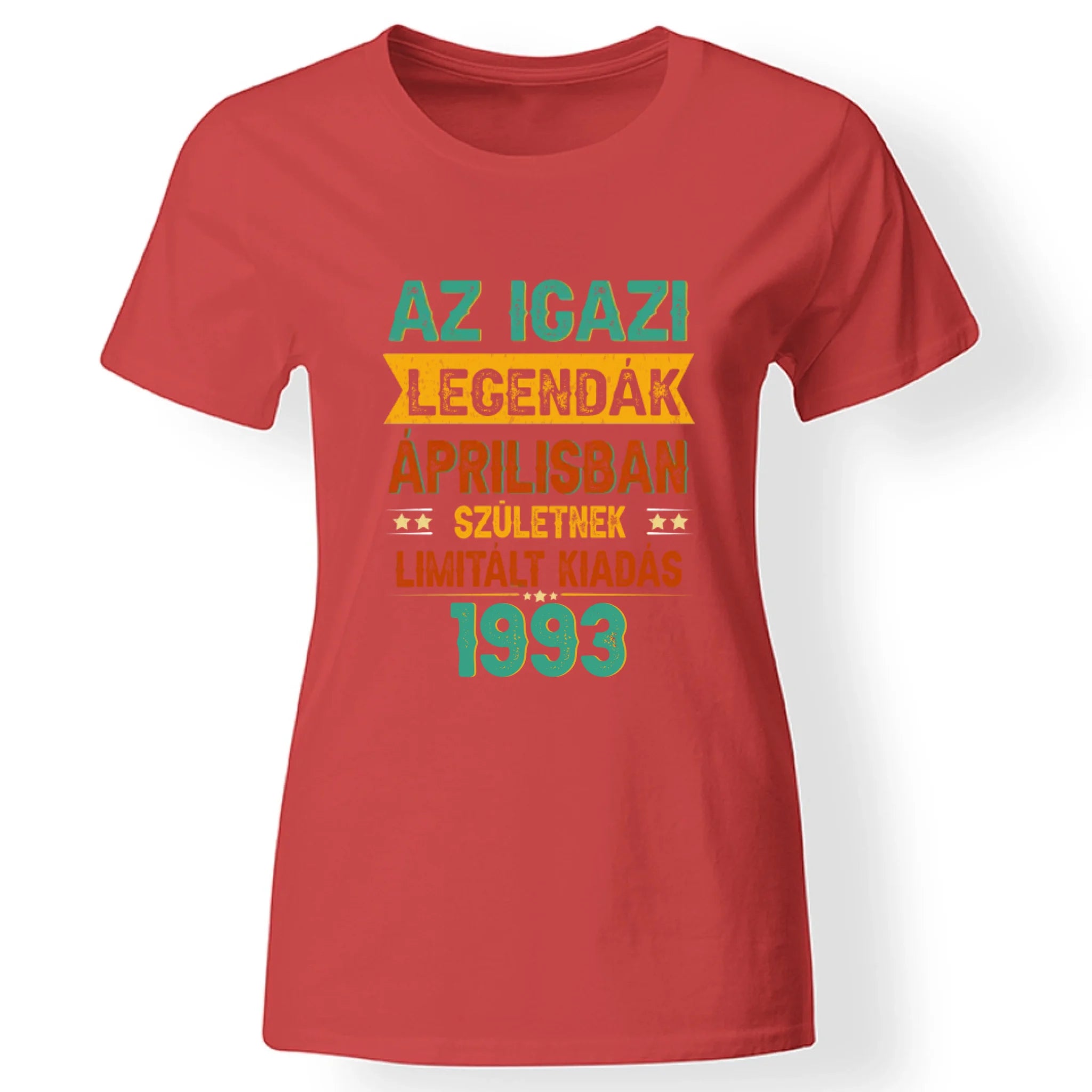 Szülinapi ajándék nőknek - Az igazi legendák női póló piros