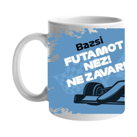 Ne zavard futam közben egyedi neves bögre