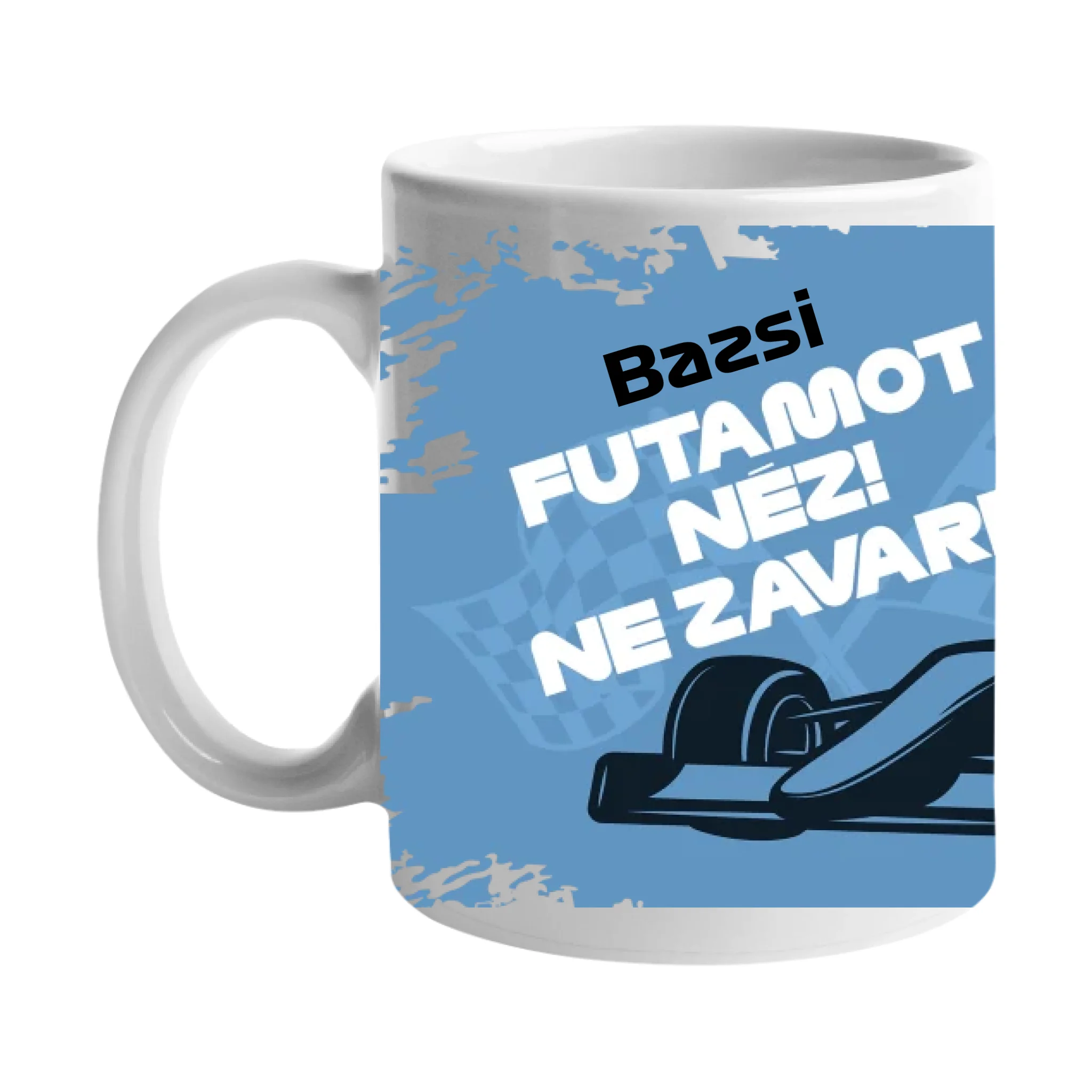 Ne zavard futam közben egyedi neves bögre