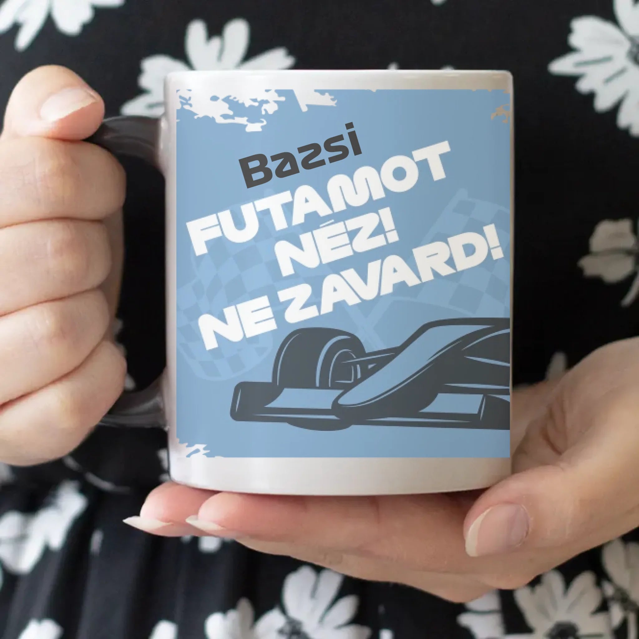 Ne zavard futam közben egyedi neves bögre