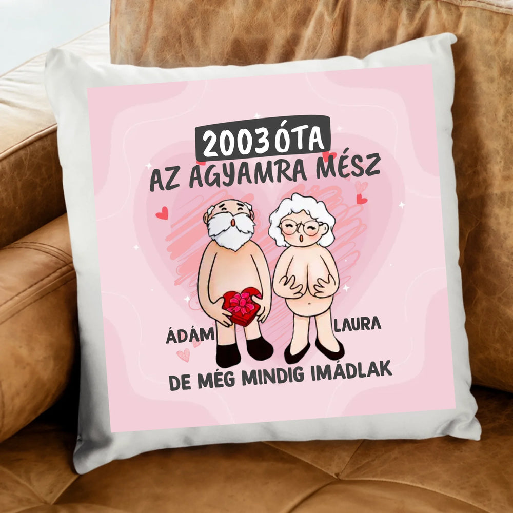 Még mindig imádlak vicces valentin napi párna