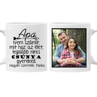 Nem számít mit hoz az élet vicces bögre apák napjára