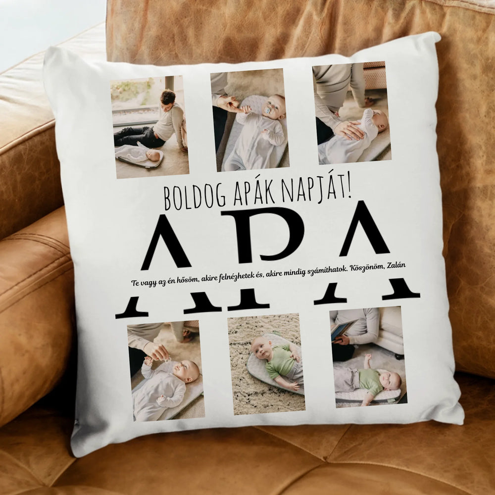 Apák napi ajándék párna 6 képpel és APA felirattal
