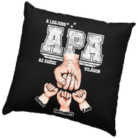 Ajándék Apáknak - Személyre szabható A legjobb Apa fekete párna