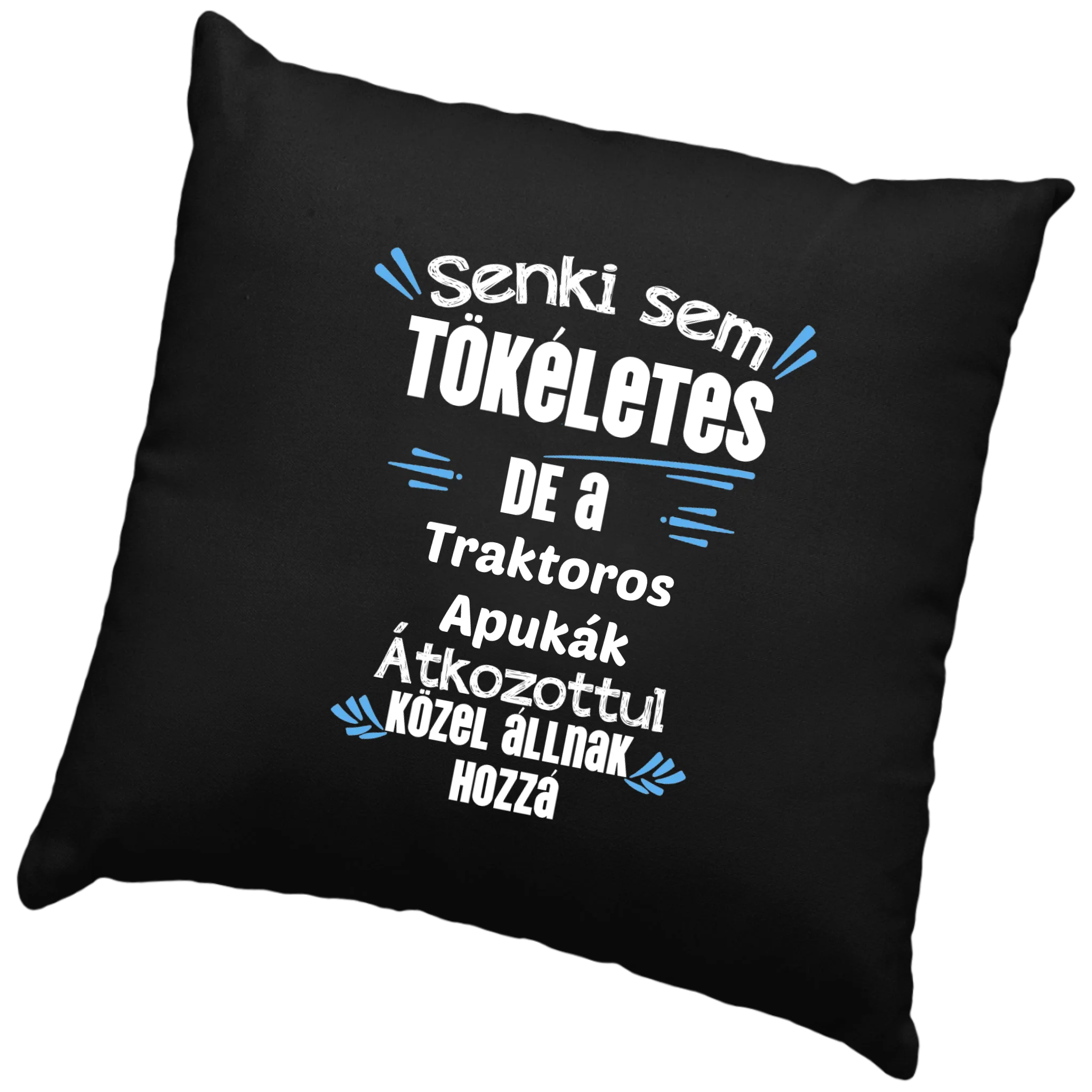 Ajándék Apáknak - Tökéletes szakma párna egyedi szerkeszthető felirattal