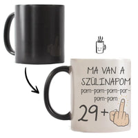 Ma van a szülinapom egyedi képes vicces szülinapi bögre