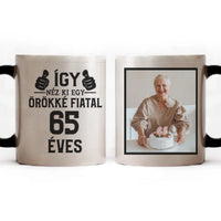 Örökké fiatal 65 éves szülinapi ajándék bögre