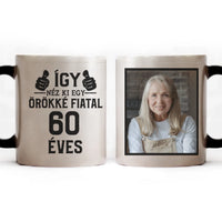 Örökké fiatal 60 éves szülinapi ajándék bögre