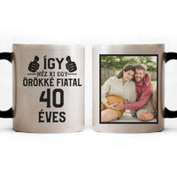 Örökké fiatal 40 éves szülinapi ajándék bögre
