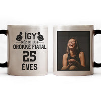 Örökké fiatal 25 éves szülinapi ajándék bögre