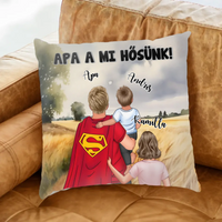 Ajándék Apáknak - Apa a mi hősünk szerkeszthető karakteres egyedi párna