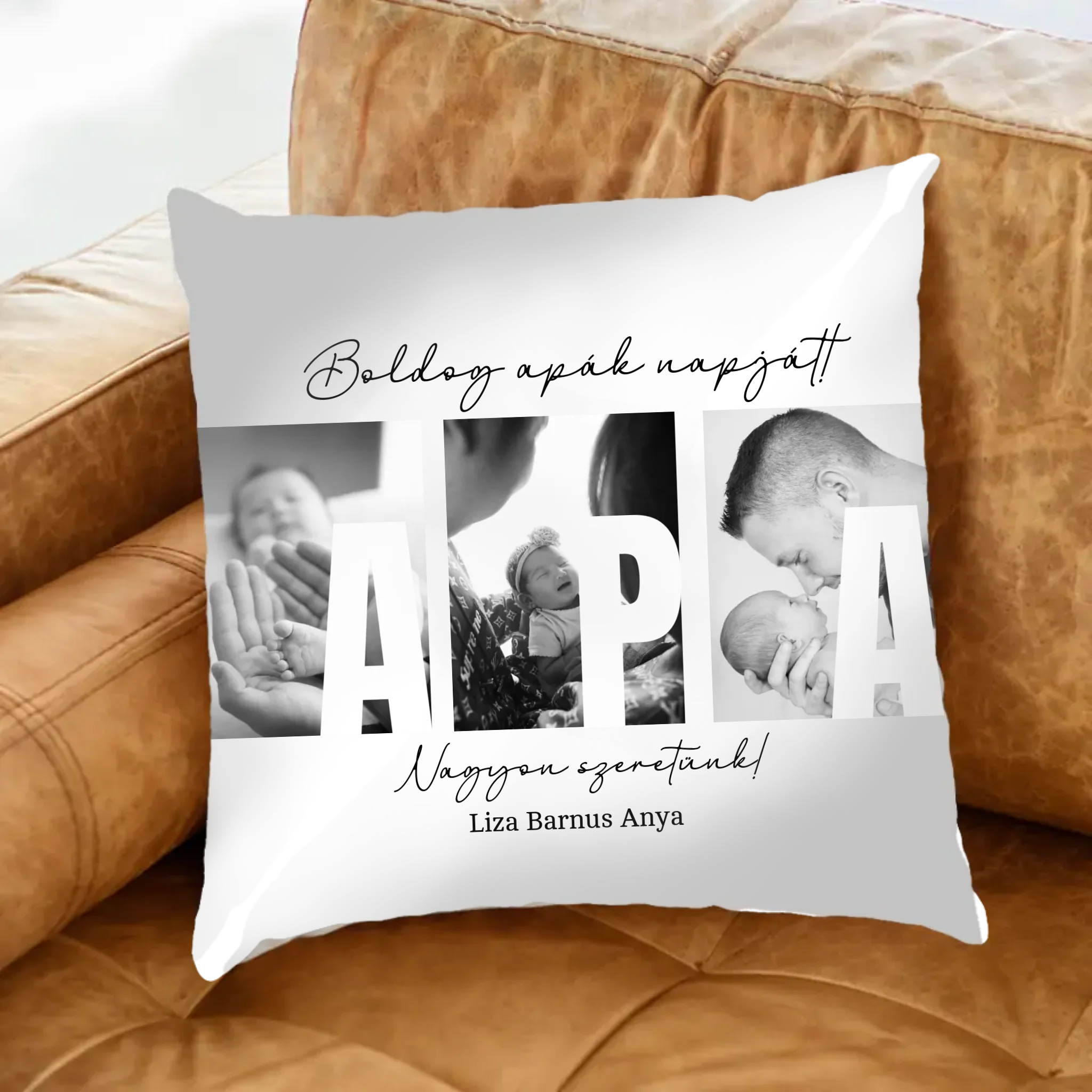 Ajándék Apáknak - Egyedi képes Apa szeretünk párna