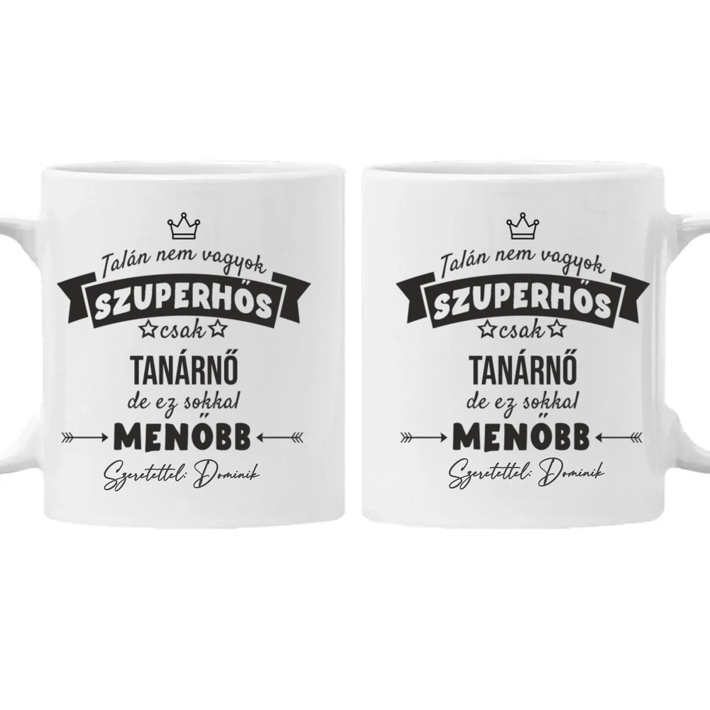 Ajándék bögre pedagógusoknak - Talán nem vagyok szuperhős csak tanárnő