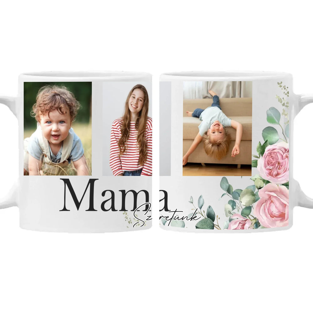 Mama szeretünk - egyedi képes bögre választható felirattal