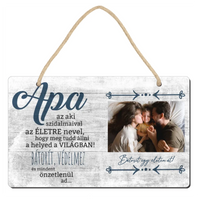 Fényképes apák napi ajándék- Apa bátorít egy életen át fali dekor tábla