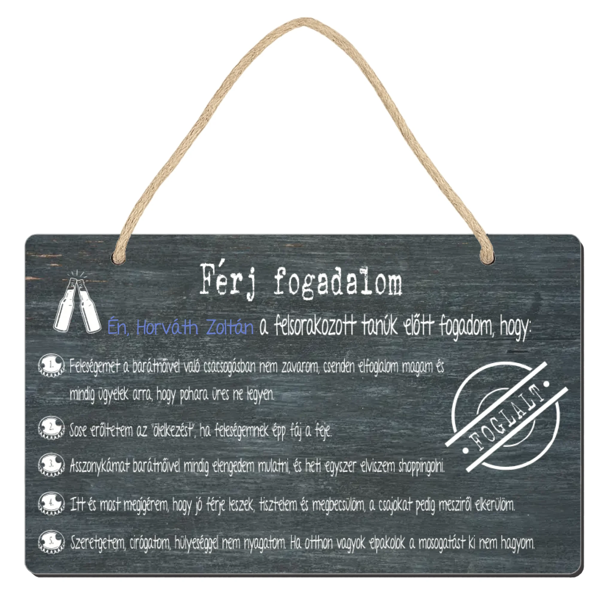 Férj fogadalom ajándék tábla Legénybúcsúkra a vőlegénynek