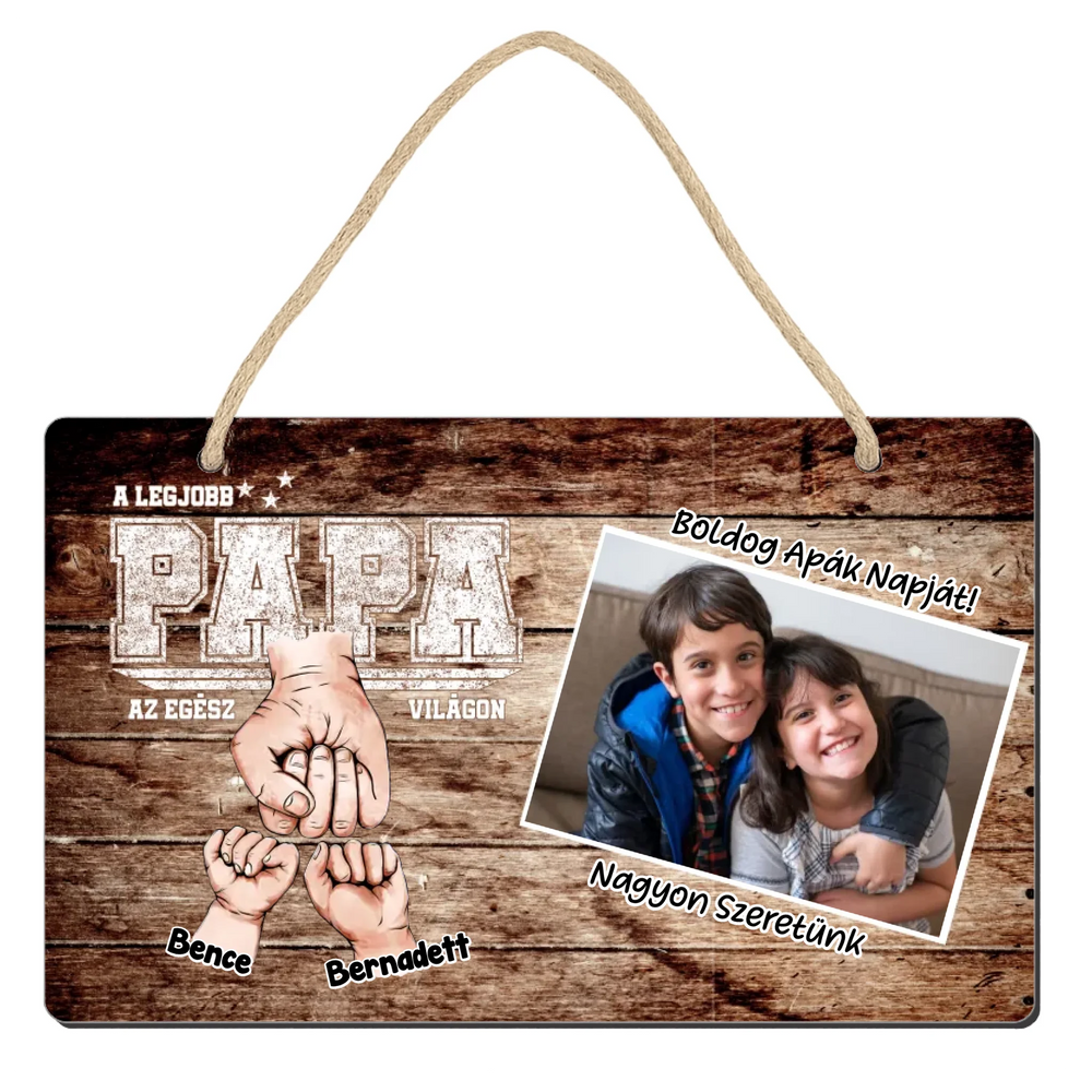 Ajándék Apáknak - Személyre szabható A legjobb Papa fali dekor tábla