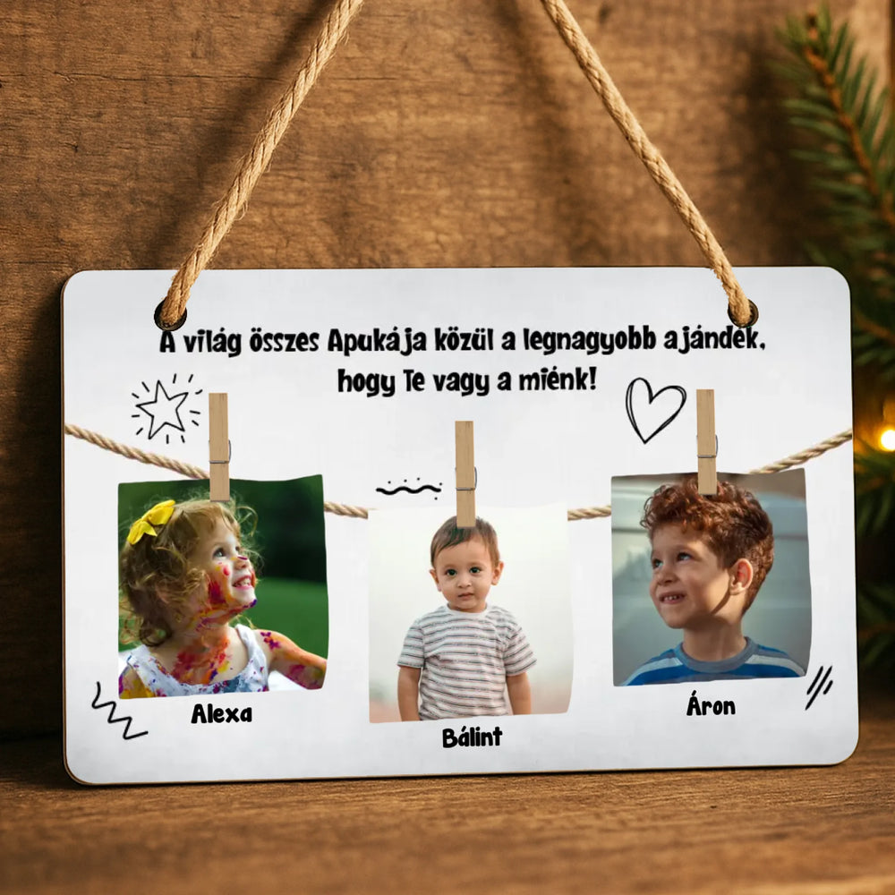 Apa a legnagyobb ajándék fényképes dísztábla