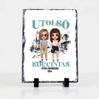 Utolsó Koccintás egyedi gránitkép - személyre szabható lánybúcsú ajándék legjobb barátnőknek