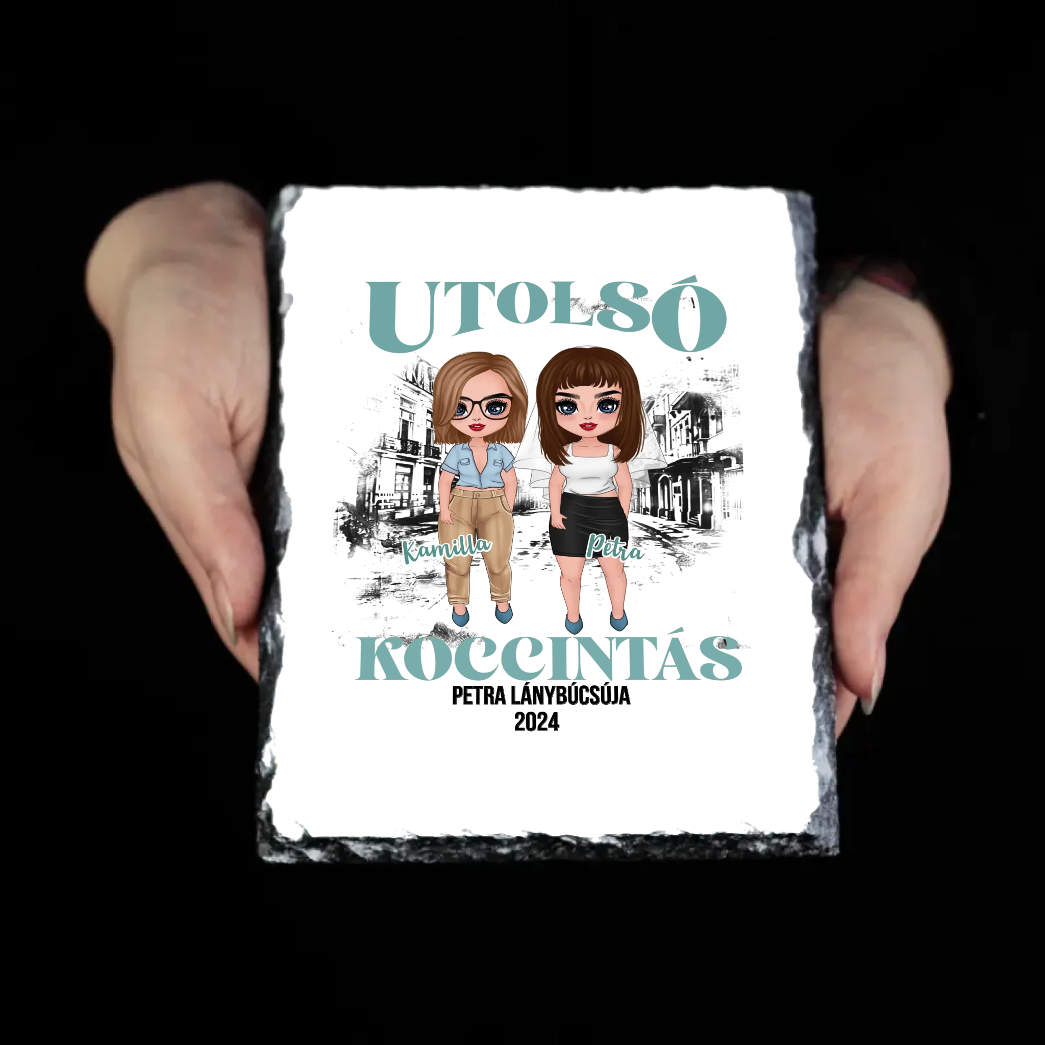 Utolsó Koccintás egyedi gránitkép - személyre szabható lánybúcsú ajándék legjobb barátnőknek