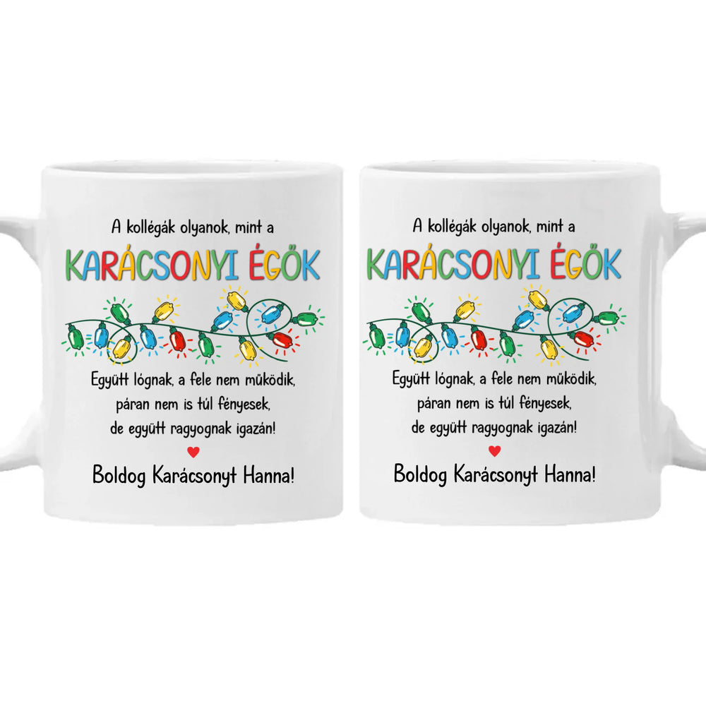 A Kollégák együtt ragyognak - egyedi neves karácsonyi ajándék bögre
