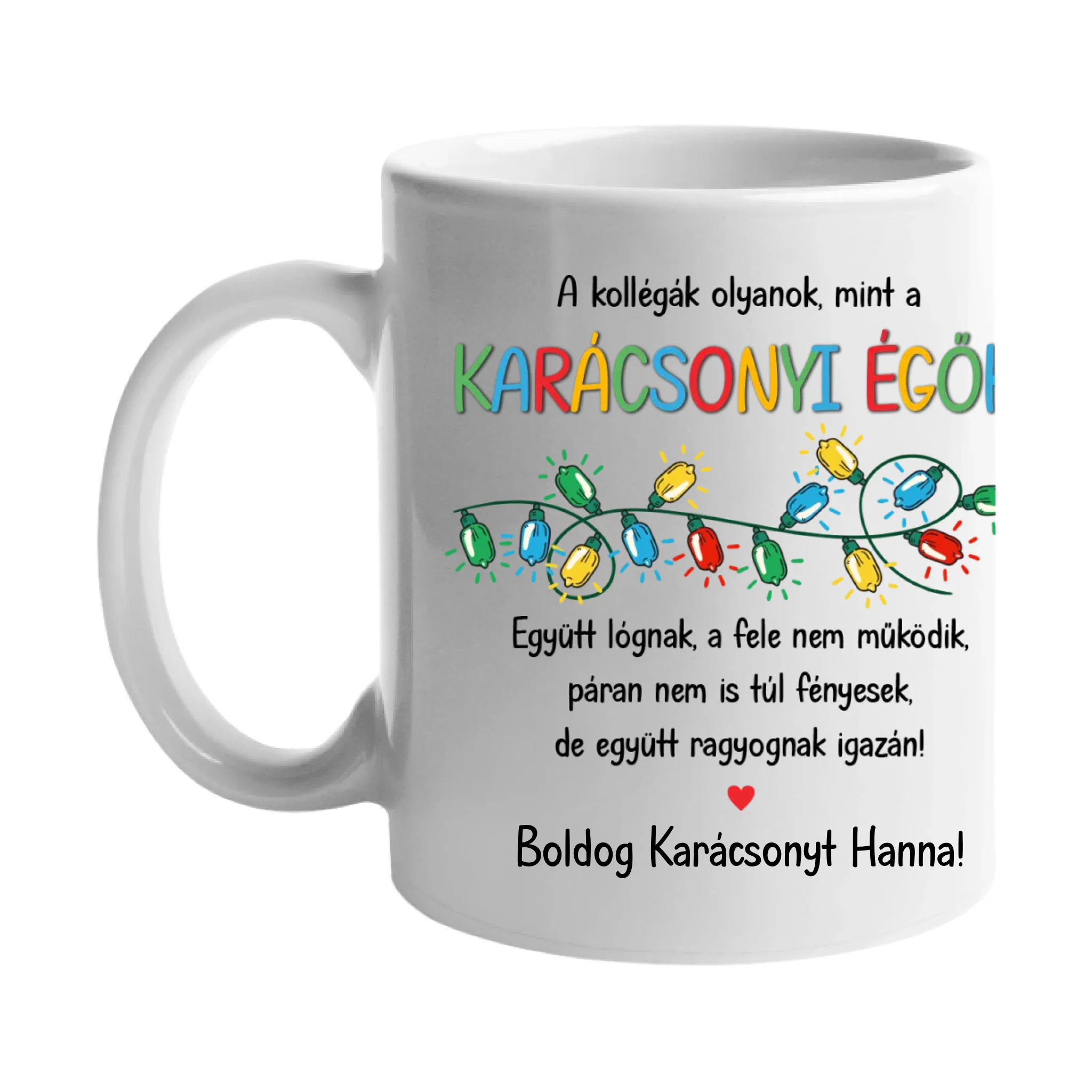 A Kollégák együtt ragyognak - egyedi neves karácsonyi ajándék bögre