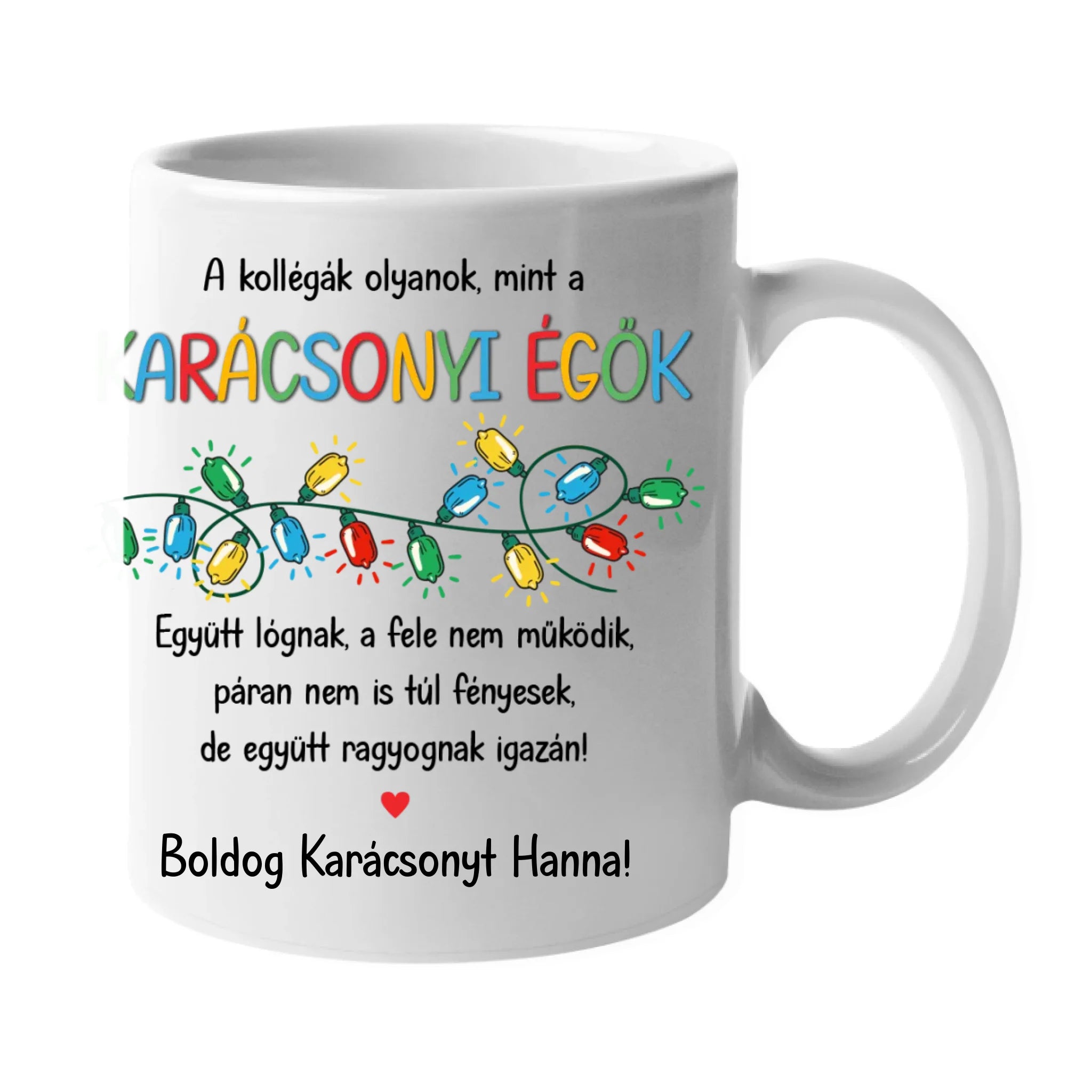 A Kollégák együtt ragyognak - egyedi neves karácsonyi ajándék bögre