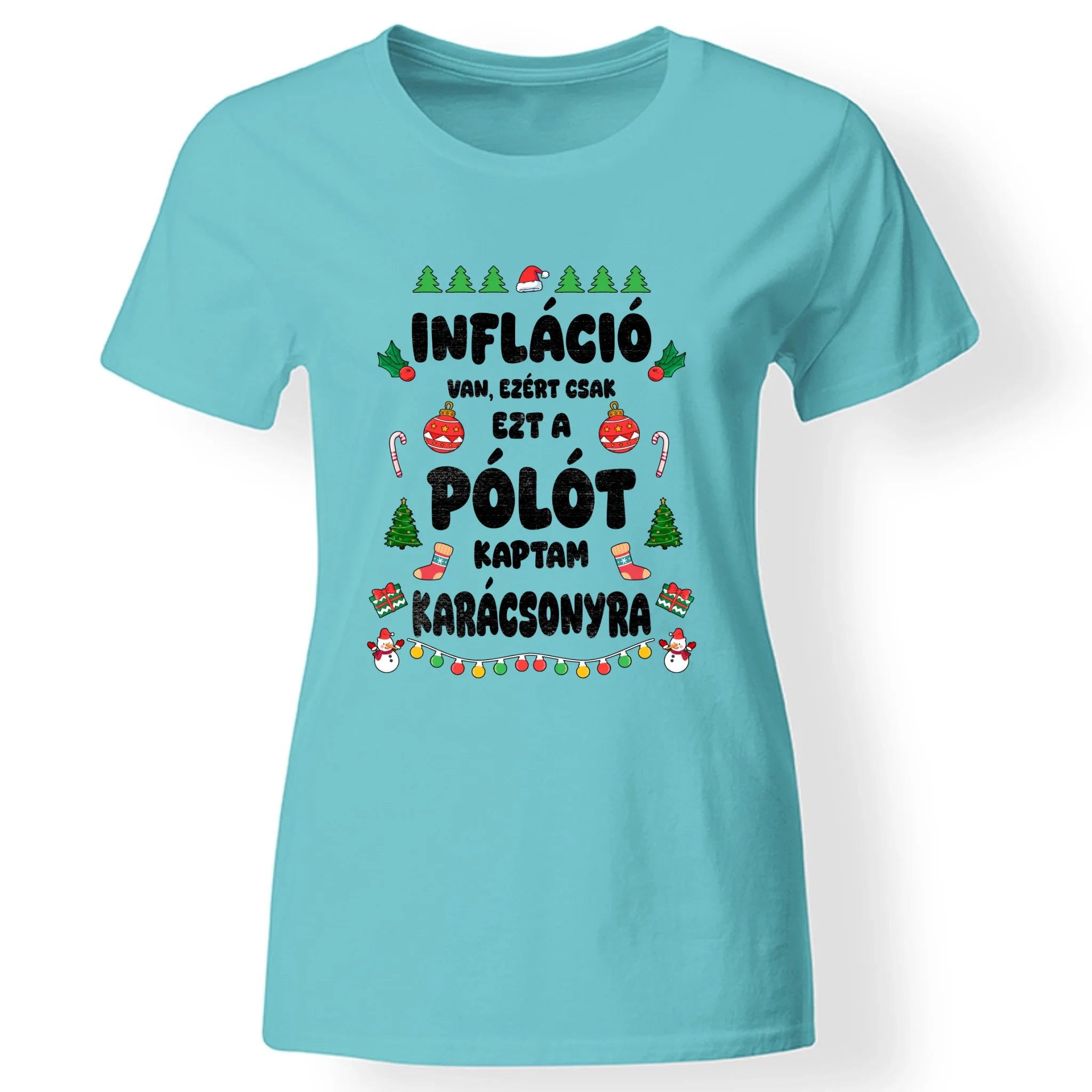 Inflációs karácsonyi női póló vicces felirattal