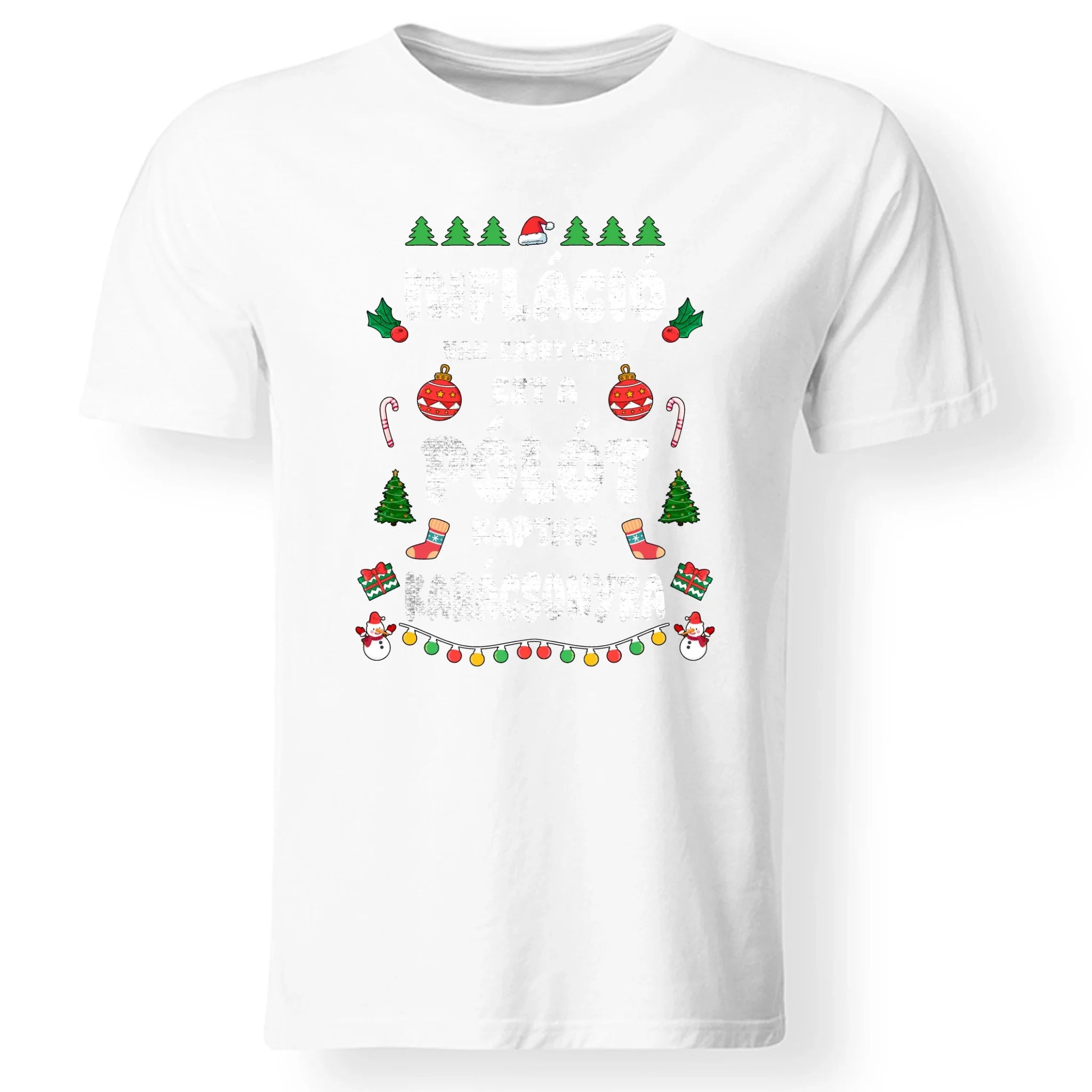 Inflációs karácsonyi férfi póló vicces felirattal