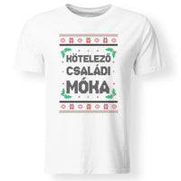 Kötelező családi móka - vicces feliratos karácsonyi férfi póló