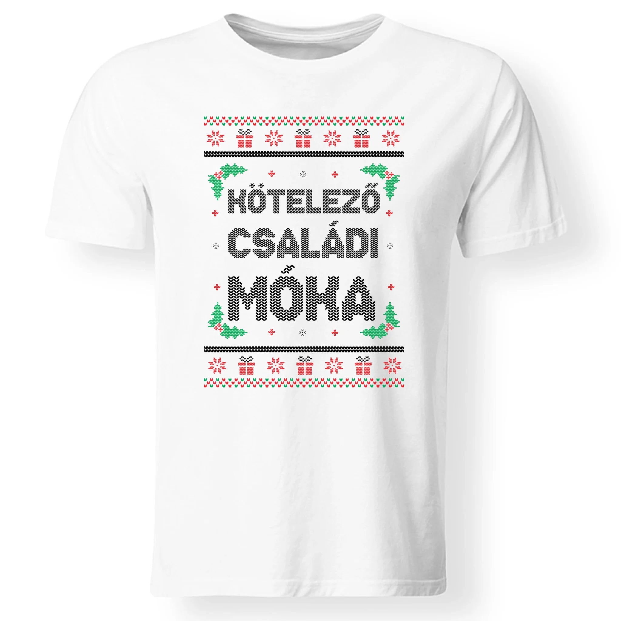 Kötelező családi móka - vicces feliratos karácsonyi férfi póló