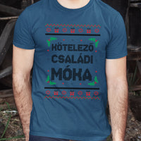 Kötelező családi móka - vicces feliratos karácsonyi férfi póló