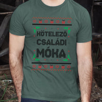 Kötelező családi móka - vicces feliratos karácsonyi férfi póló