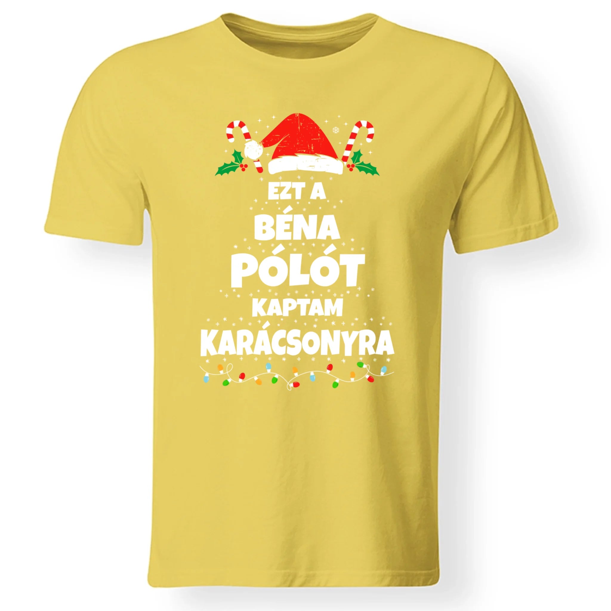 Ezt a béna pólót kaptam Karácsonyra - vicces karácsonyi férfi póló