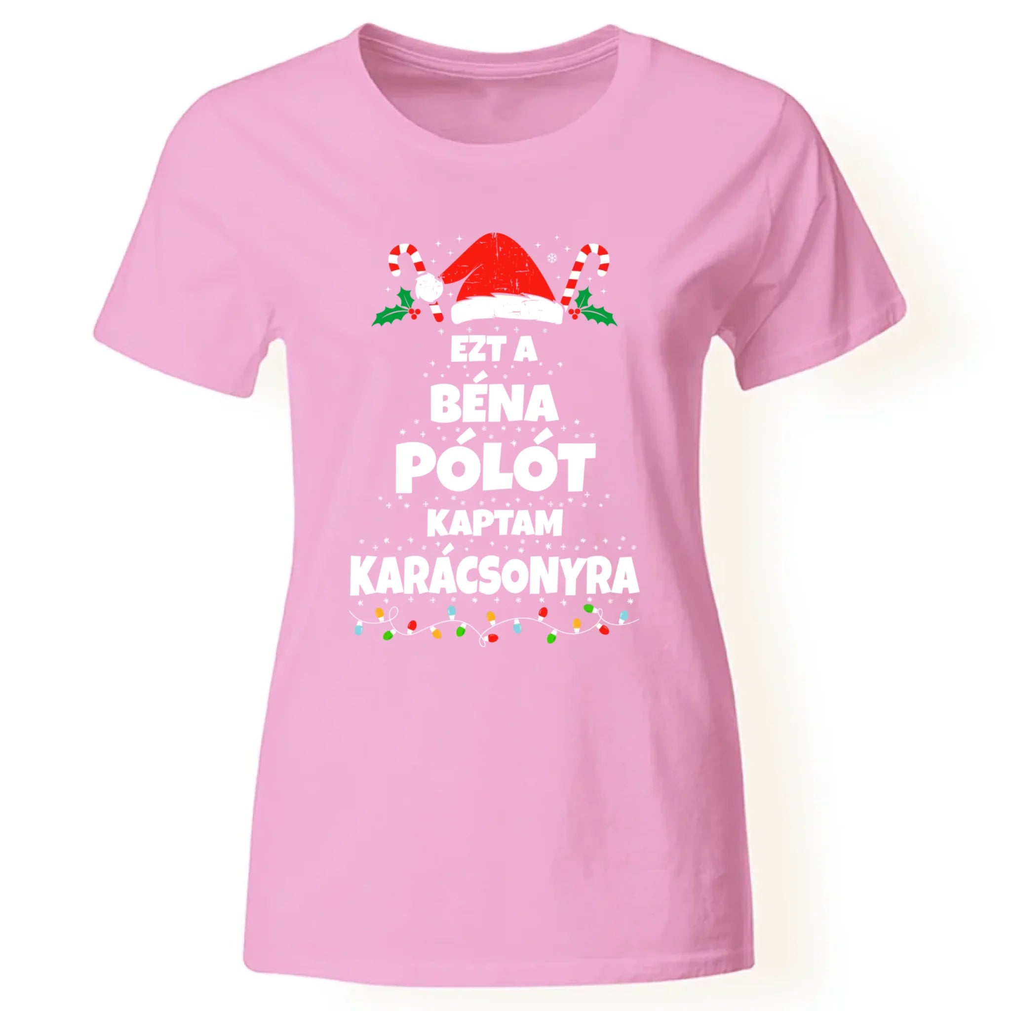 Ezt a béna pólót kaptam Karácsonyra - vicces karácsonyi női póló