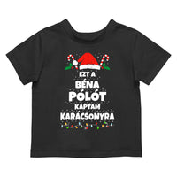 Ezt a béna pólót kaptam Karácsonyra - vicces karácsonyi gyerek póló