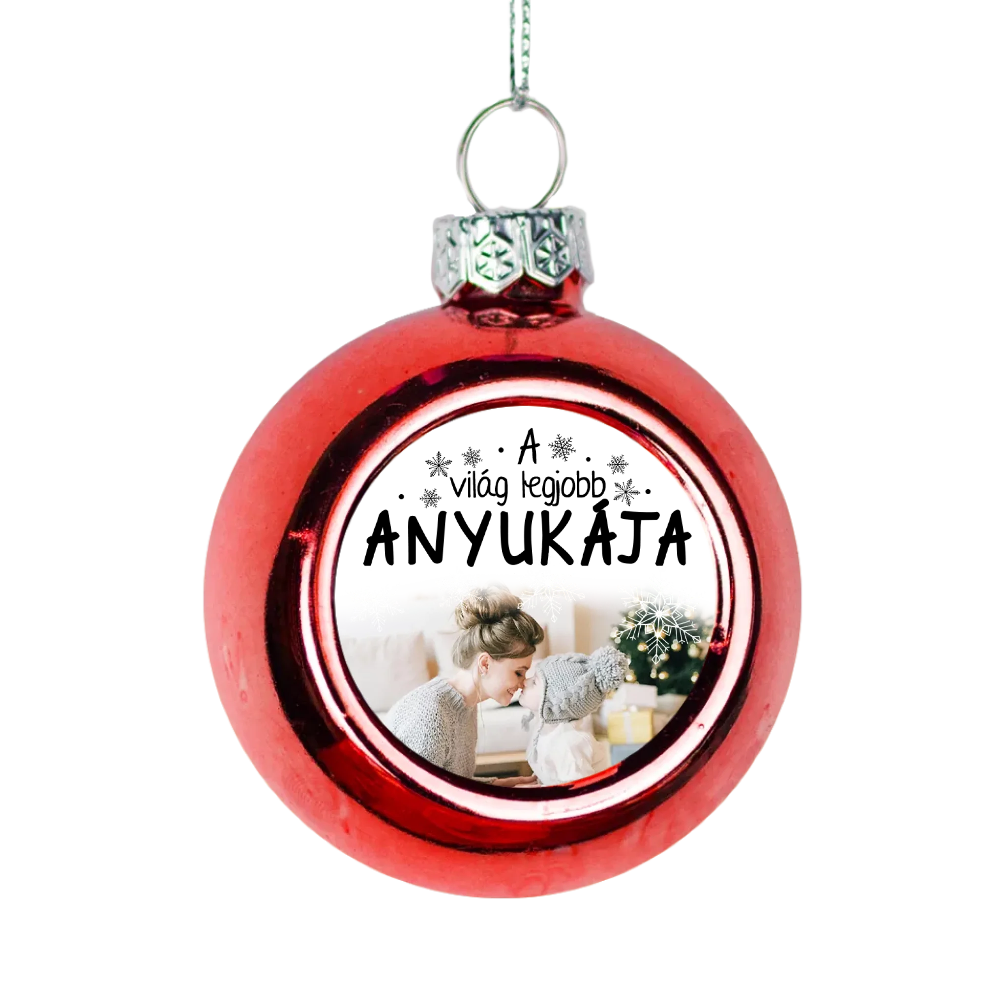 Egyedi képes piros gömbdísz - A világ legjobb Anyukájának