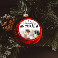 Egyedi képes piros gömbdísz - A világ legjobb Anyukájának