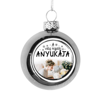 Egyedi képes ezüst gömbdísz - A világ legjobb Anyukájának