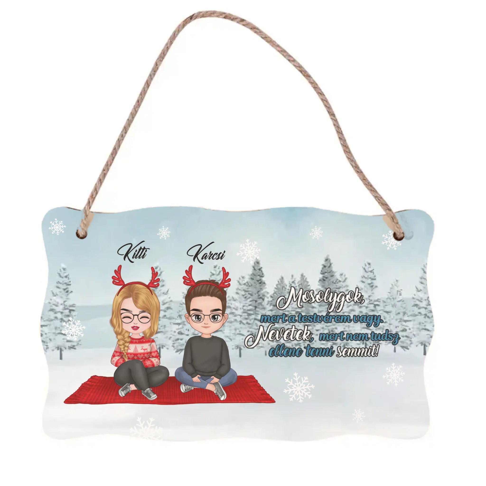 Egyedi karácsonyi dísztábla Testvéreknek szerkeszthető karakterekkel