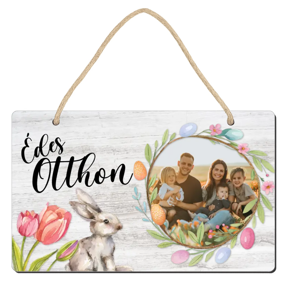 Édes otthon saját fotóval húsvéti dísztábla