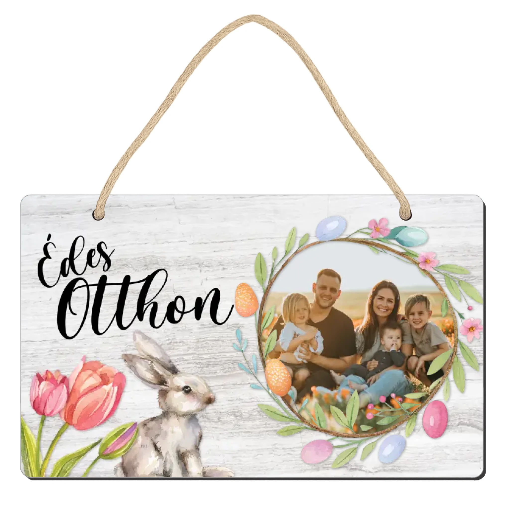 Édes otthon saját fotóval húsvéti dísztábla