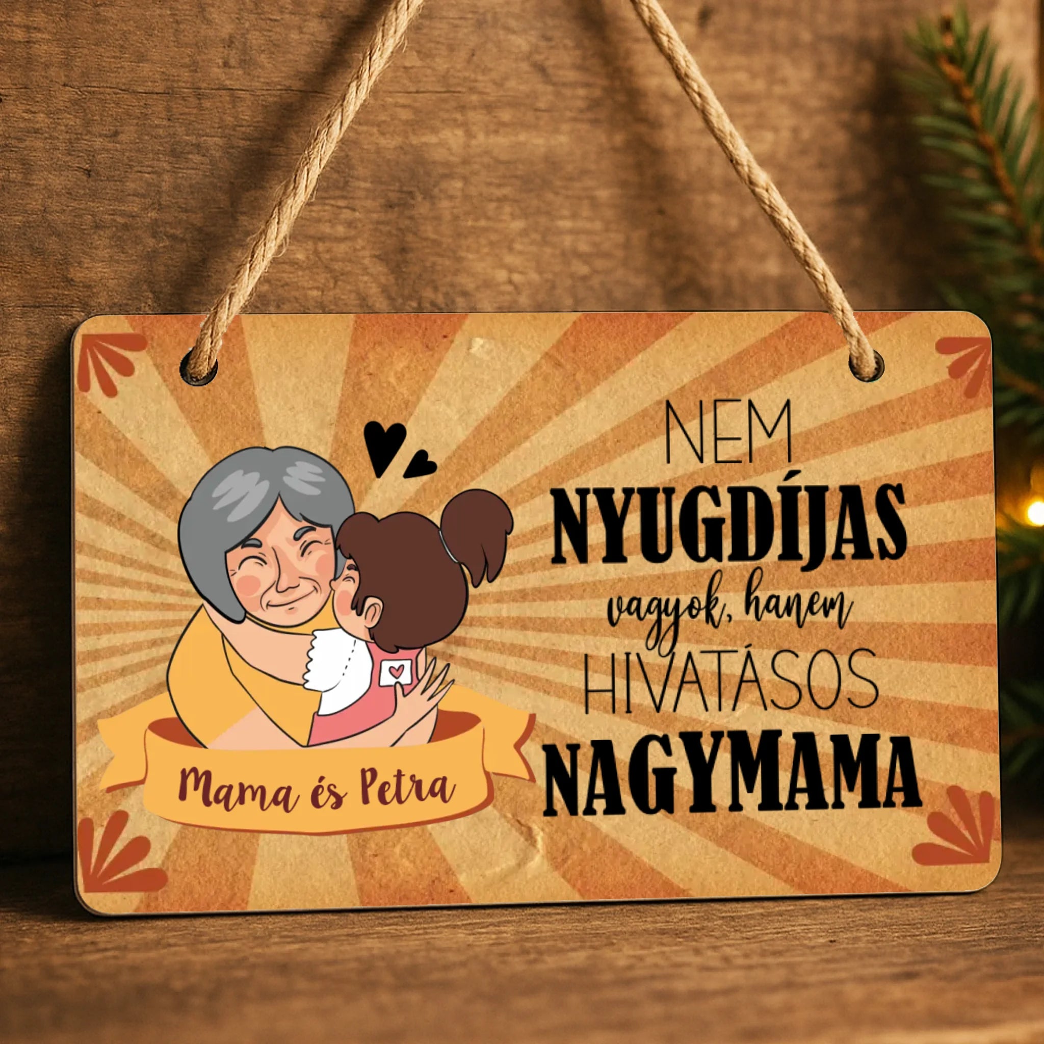 Fali dekor tábla ajándék nagymamáknak - nem nyugdíjas, hanem nagymama