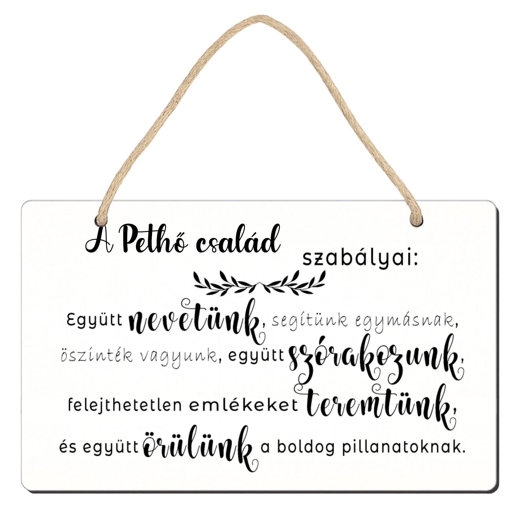 A család szabályai tábla dísz egyedi névvel