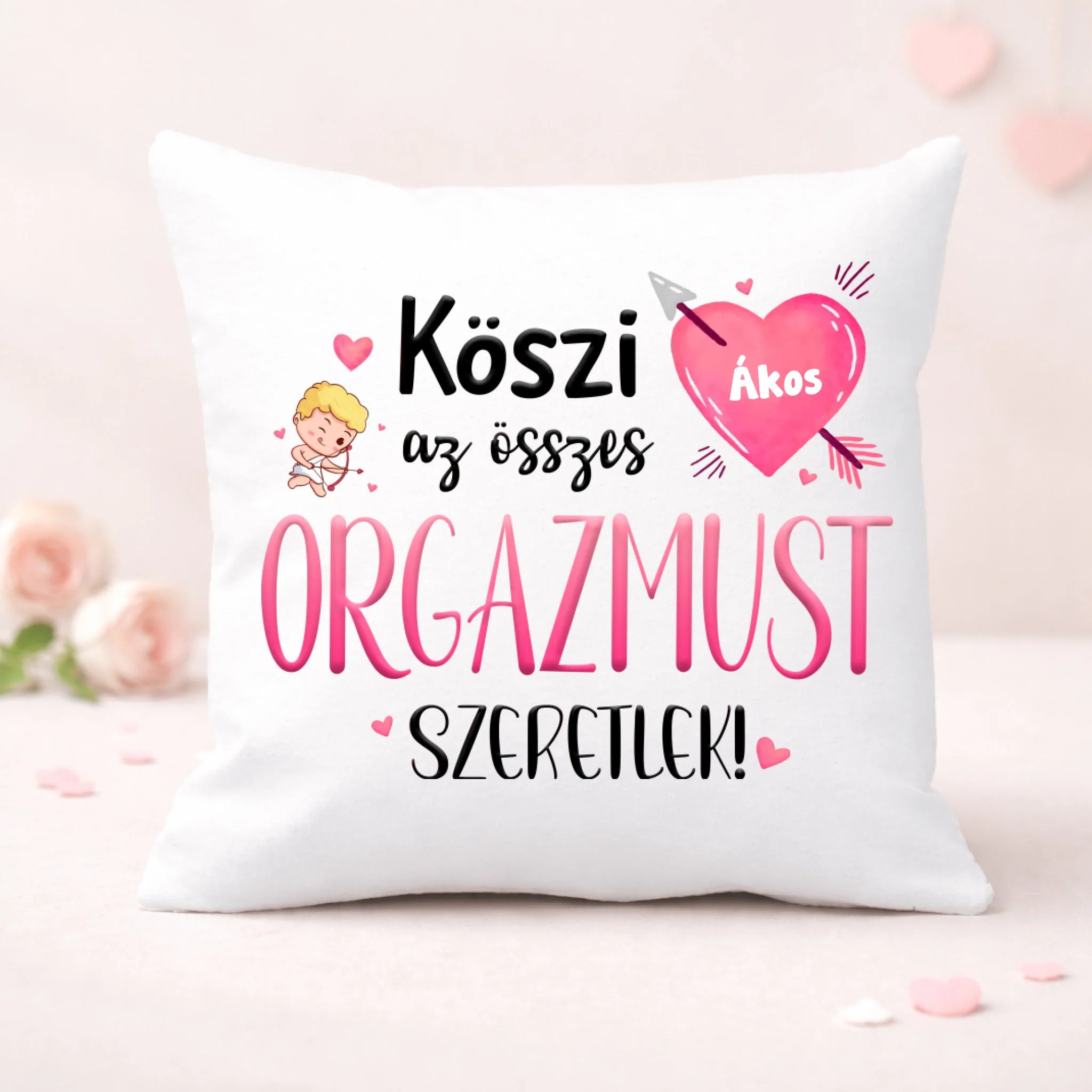 Köszi az összes orgazmust - Valentin napi párna saját névvel