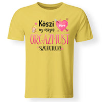 Köszi az összes orgazmust - Valentin napi férfi póló saját névvel