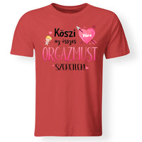 Köszi az összes orgazmust - Valentin napi férfi póló saját névvel