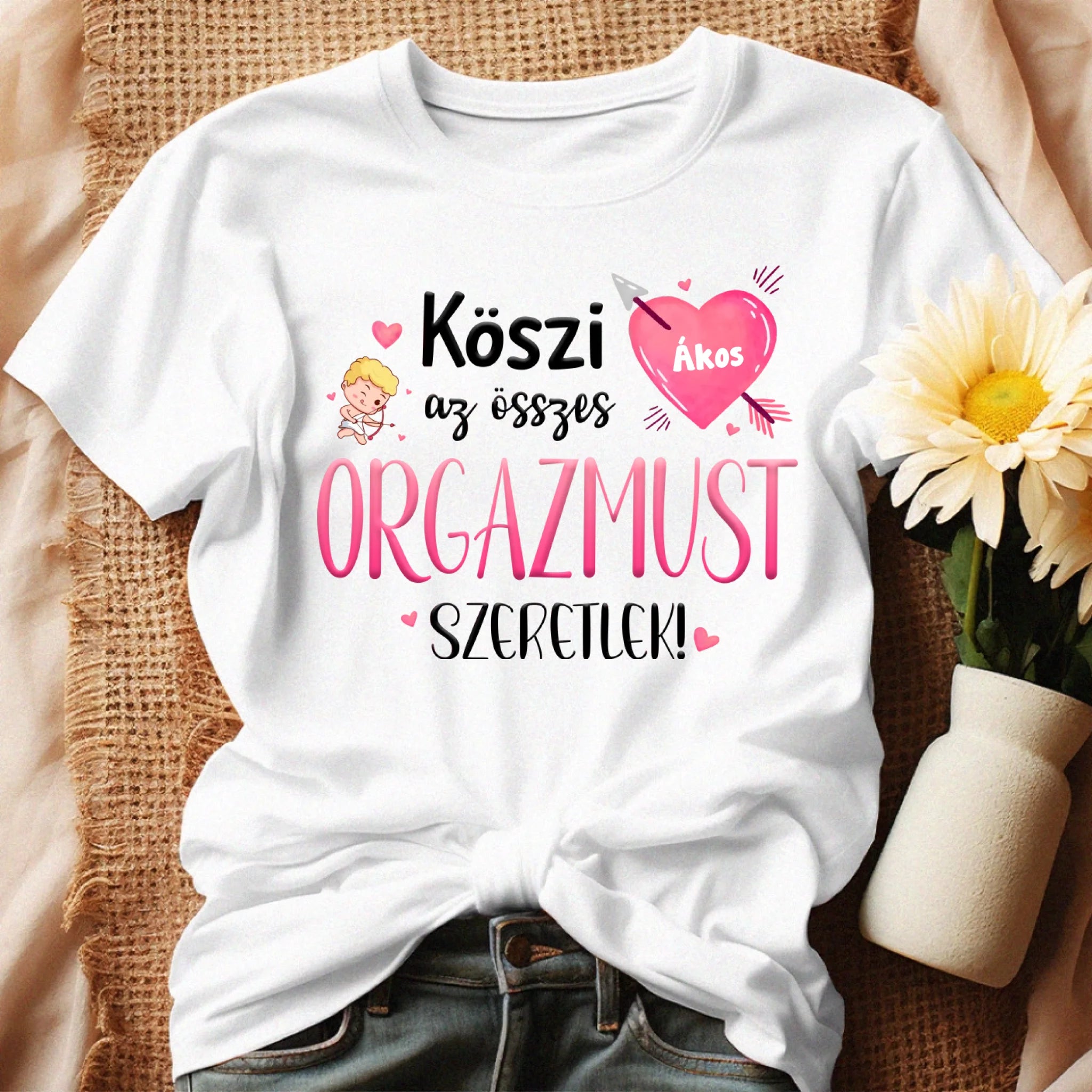 Köszi az összes orgazmust - Valentin napi női póló saját névvel