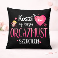 Köszi az összes orgazmust - Valentin napi fekete párna saját névvel